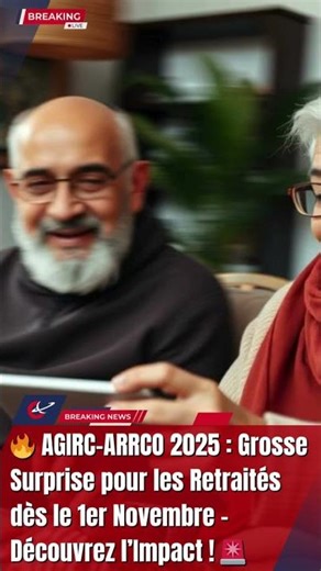 🔥 AGIRC-ARRCO 2025 : Grosse Surprise pour les Retraités dès le 1er Novembre – Découvrez l’Impact ! 🚨