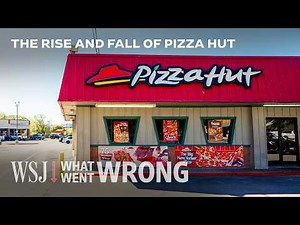 Pizza Hut Lost in the U.S. Now It’s Selling for $2.7B. | WSJ What Went Wrong