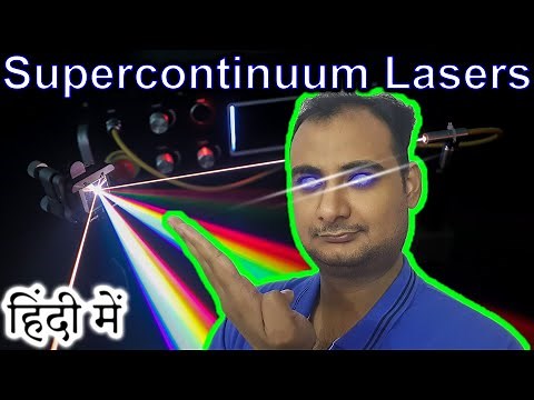 Supercontinuum Laser Explained in HINDI {Science Thursday}