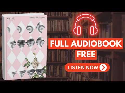 Box Hill: A Story of Low Self-Esteem [ Free Audio Book ]