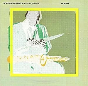 John Coltrane - The Mastery Of John Coltrane / Vol. III Jupiter Variation