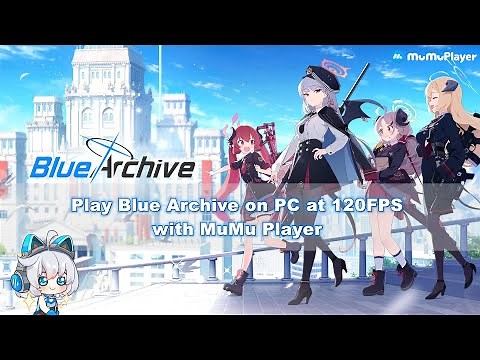 【MuMu's Class】Play Blue Archive on PC with 2021 Best Free Android Emulator丨120FPS丨MuMu Player