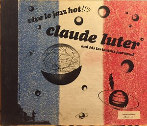Claude Luter And His Lorientais Jazz Band - Vive Le Jazz Hot