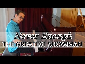 Never Enough - The Greatest Showman | Piano Cover + Sheet Music