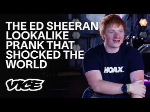 The masterminds behind the Ed Sheeran lookalike prank