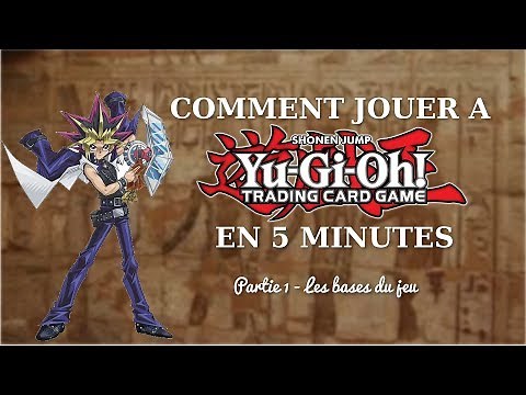 Yu-Gi-Oh! COMMENT JOUER A Yu-Gi-Oh! EN 5 MINUTES