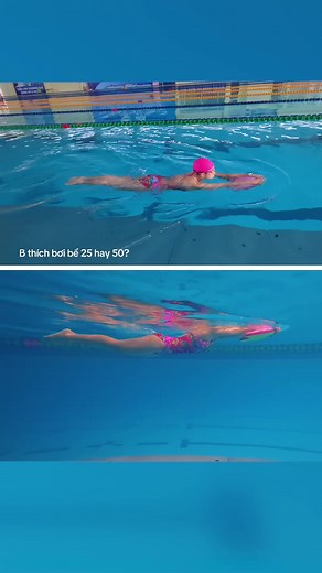 B thích bơi bể 25 hay 50?