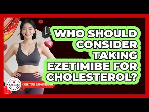 Who Should Consider Taking Ezetimibe For Cholesterol? - Cholesterol Support Network