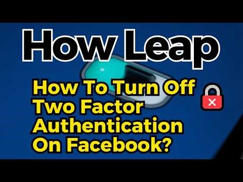 How To Turn Off Two Factor Authentication On Facebook?