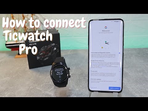 How to connect Ticwatch Pro 4G to Phone with Wear OS Android App