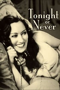 Tonight or Never (1931) - Movie