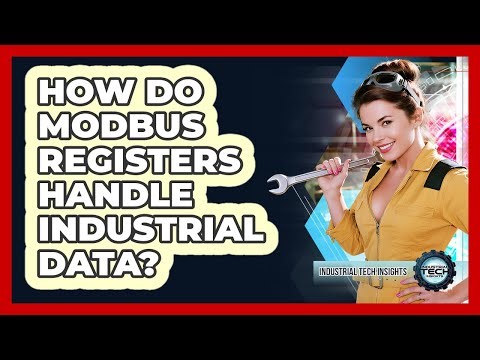 How Do Modbus Registers Handle Industrial Data?