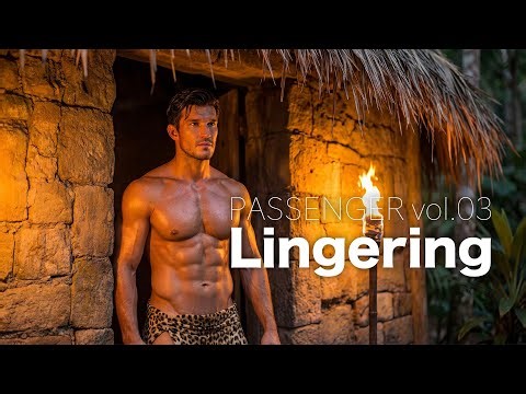 PASSENGER vol.03: Lingering
