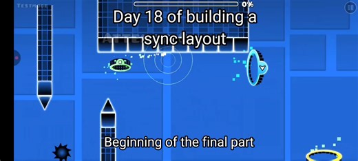 Building a Sync Layout in Geometry Dash - Day 18