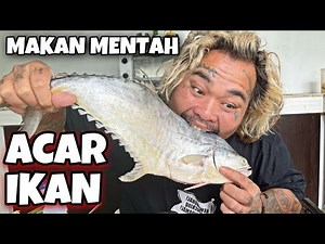 MAKAN IKAN MENTAH PAKAI BUMBU ACAR..!!! Gurih sedap segar