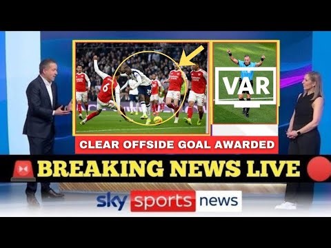 ARSENAL ROBBED AGAIN! VAR ALLOWS CLEAR TOTTENHAM TOTALLY OFFSIDE GOAL IN NORTH LONDON DERBY SHOCKER