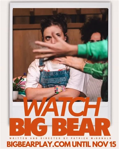 Patrick McDonald on Instagram: "BIG BEAR is streaming its REMASTERED stream until November 15th! We’re extending folks! Check out the perfect fall friendship play (in that it’s about friendship that falls apart) before it disappears! AND IF YOU HAVE A LINK—get ready for the rewatch party tomorrow at 10am! I’ll be in the chat with you all! Cool ass slideshow by @lasertheboy and all pictures by @jill.petracek !"