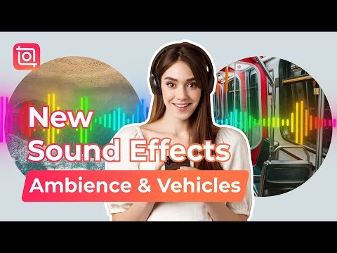InShot New Sound Effects🔊 | Ambience & Vehicles