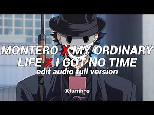 montero x my ordinary life x i got no time - lil nas x, living tombstone | edit audio full version