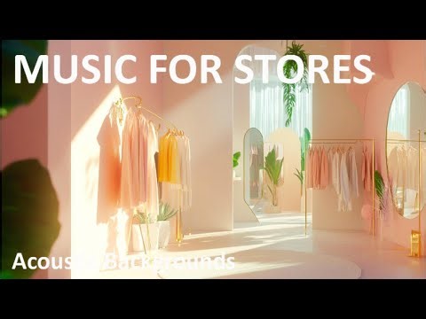 Acoustic Ensemble Background Music for Boutique Stores & Showrooms | Elegant Retail Ambience