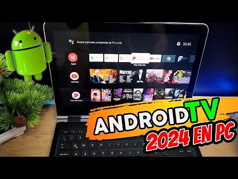 ANDROID TV 2024 FOR LAPTOPS IMPROVED