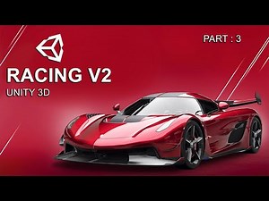 How To Make A Racing Game In Unity v2 - (beginner) | part 3