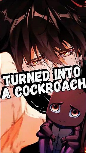 This Guy Was Reincarnated As a COCKROACH!