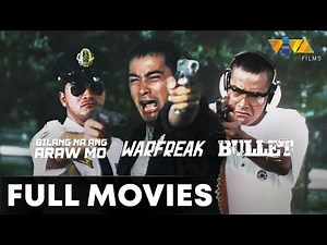 Bilang Na Ang Araw Mo, Warfreak, & Bullet | VIVA MOVIE MARATHON
