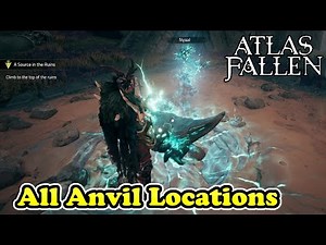 Atlas Fallen All Anvil Locations (Atlas Fallen Forgemaster)