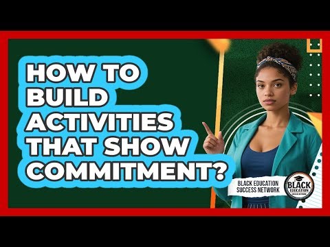 How To Build Activities That Show Commitment?