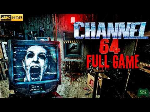 Channel 64 - Full Gameplay Walkthrough 4K 2160p 60FPS Ultra HD