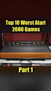 Top 10 Worst Atari 2600 Games Of All Time PART 1