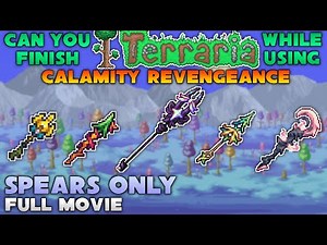 Can you finish Terraria Calamity Mod while using Spears Only?