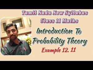 Class 11| Example 12.11 | Probability theory | Tamil Nadu New Syllabus