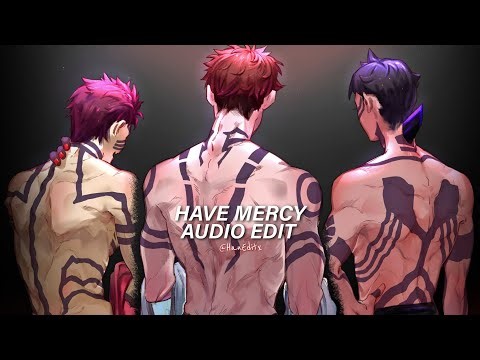 Have Mercy - Chlöe [Edit Audio]