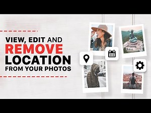 How to View, Edit, and Remove Location and Other EXIF Data From Your Photos