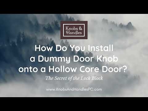 How Do You Install a Dummy Door Knob onto a Hollow Core Door? - The Secret of the Lock Block