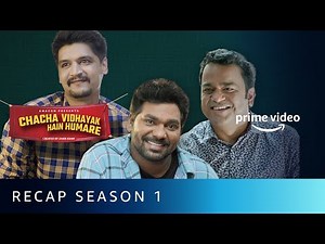 Zakir Khan - Chacha Vidhayak Hain Humare Season 1 Recap | Amazon Prime Video