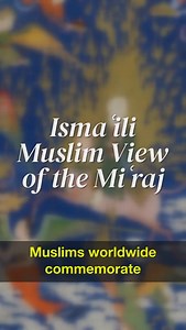 What’s the #Ismaili #Muslim view of #miraj or ascension of the Prophet #muhammad @theismaili | Ismaili Gnosis