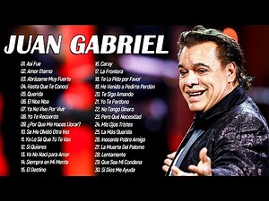 JUAN GABRIEL GRANDES ÉXITOS ~ LAS 30 MEJORES CANCIONES DE JUAN GABRIEL ~ BALADAS ROMANTICAS 💖