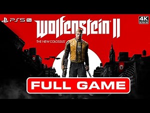 WOLFENSTEIN 2 THE NEW COLOSSUS | Full Gameplay Walkthrough | 4K 60FPS PS5 PRO | No Commentary