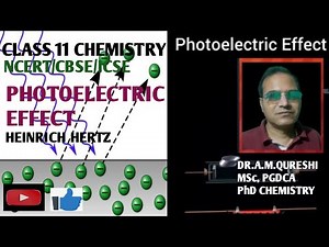 CLASS 11 & 12: CHEMISTRY: PHOTOELECTRIC EFFECT