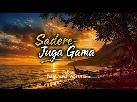 Sadere -Juga Gama Lyrik || 🇹🇱Timor Cover