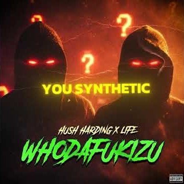 Hush Harding x LiFE - WHODAFUKIZU (Lyric Video)