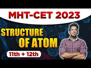MHT-CET 2023 || Chapter No. 2 Structure of Atom One Shot || Abhishek Sir Chemistry Class11th #asc
