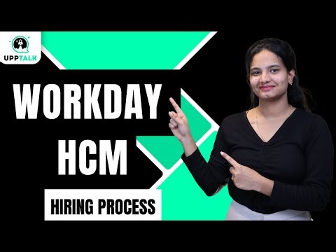 Workday HCM Hiring Process | Workday HCM Online Training | Workday HCM Online Tutorial |UppTalk