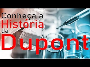 A História da DuPont - O sucesso não tem limites - Primeiro Vídeo.