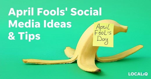 15 Fun April Fools' Ideas for Social Media - LocaliQ