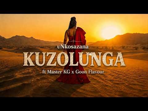 Kuzolunga - Nkosazana Daughter New Hit Song 2026