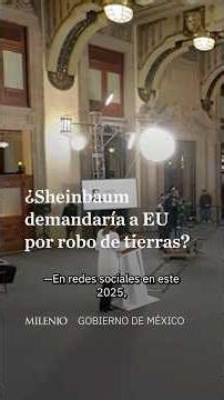 Sheinbaum warns against fake news following rumor of territorial lawsuit against the US